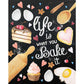 Life Is What You Bake It   | Full Round Diamond Painting Kits