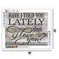 Have I Told You Lately That I Love You   | Full Round Diamond Painting Kits